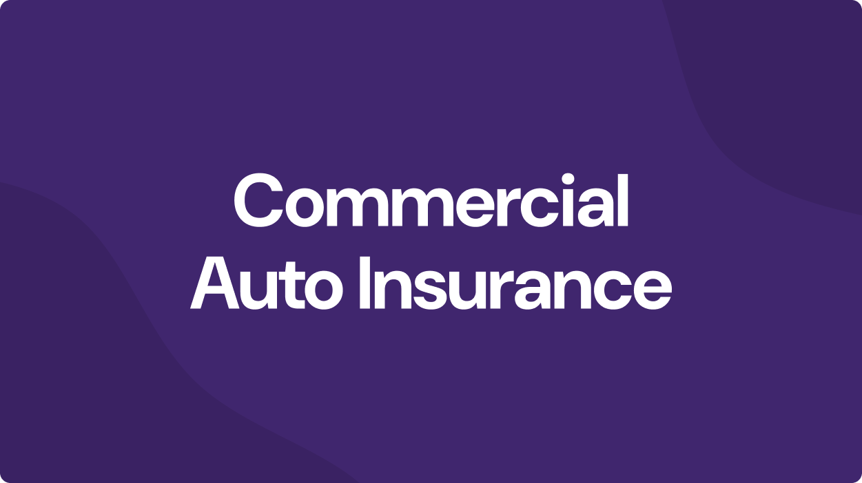Commercial Auto Insurance: