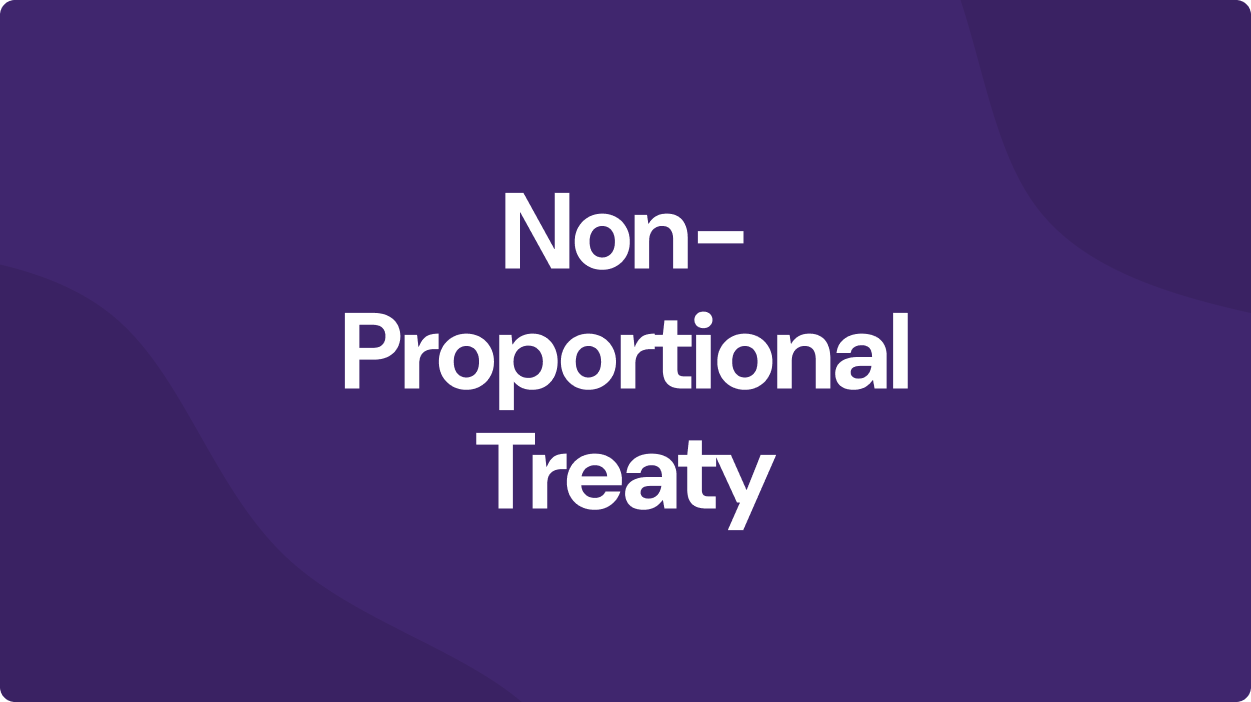 Non – Proportional Treaty: